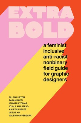 Ellen Lupton (u. a.) | Extra Bold | Taschenbuch | Englisch (2021) | 220 S.