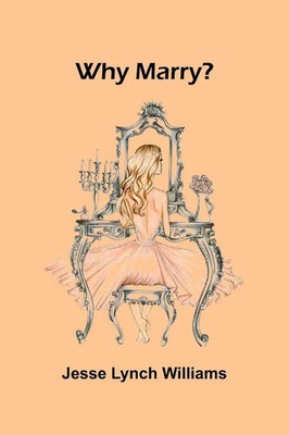 Jesse Lynch Williams | Why Marry? | Taschenbuch | Englisch (2025)