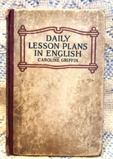 Daily Lesson Plans In English By Cariline Griffin, Antiquarian 1914