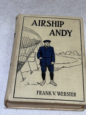 Airship Andy By Frank V. Webster 1911 Cupples & Leon Company [hardcover]