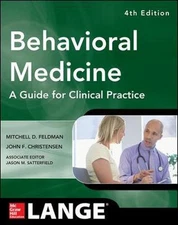 Behavioral Medicine A Guide for Clinical Practice 4/E by Mitchell D. Feldman (En