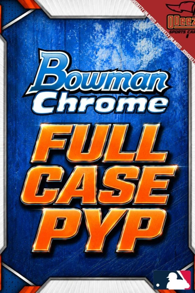 2026 Bowman Chrome Baseball Delight Case PYP #2581