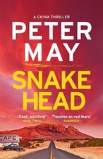 Snakehead: The Heart-Stopping China Serie..., Peter May