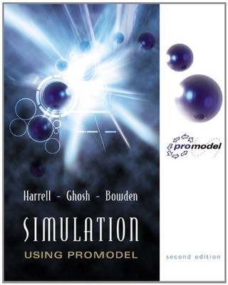 SIMULATION USING PROMODEL WITH -ROM By Charles Harrell & Biman Ghosh - Hardcover