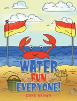 Water Is Fun For Everyone! Dana Brown Taschenbuch Englisch 2024 Austin Macauley