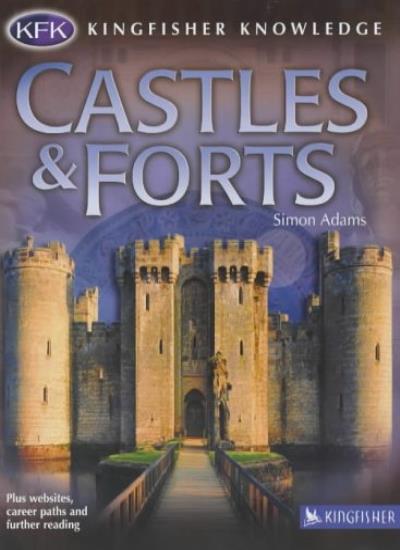 Explore Castles and Forts with Kingfisher Knowledge by Simon Adams