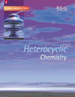 Heterocyclic Chemistry by Malcolm Sainsbury: New