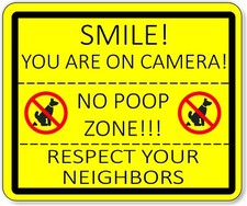 Smile on Camera No Poop Zone Respect Your Neighbors Aluminum Composite Sign