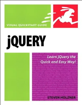 Jquery: Visual QuickStart Guide (Visual QuickStart Guides) - Steven Holzner