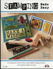 STAMPING MADE EASY Michelle Charles Rubber Stamp Scrapbook Instructional Book