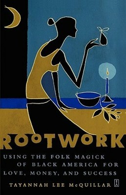 Rootwork by Tayannah Lee McQuillar: New