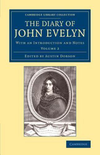 The Diary of John Evelyn: Volume 2 With an Introduction and Notes Evelyn Dobson