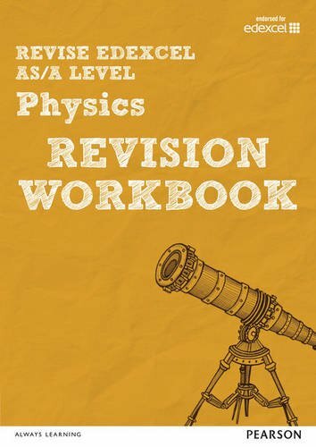 Revise Edexcel AS/A Level Physics Revision Workbook (REVISE Edexcel GCE Science
