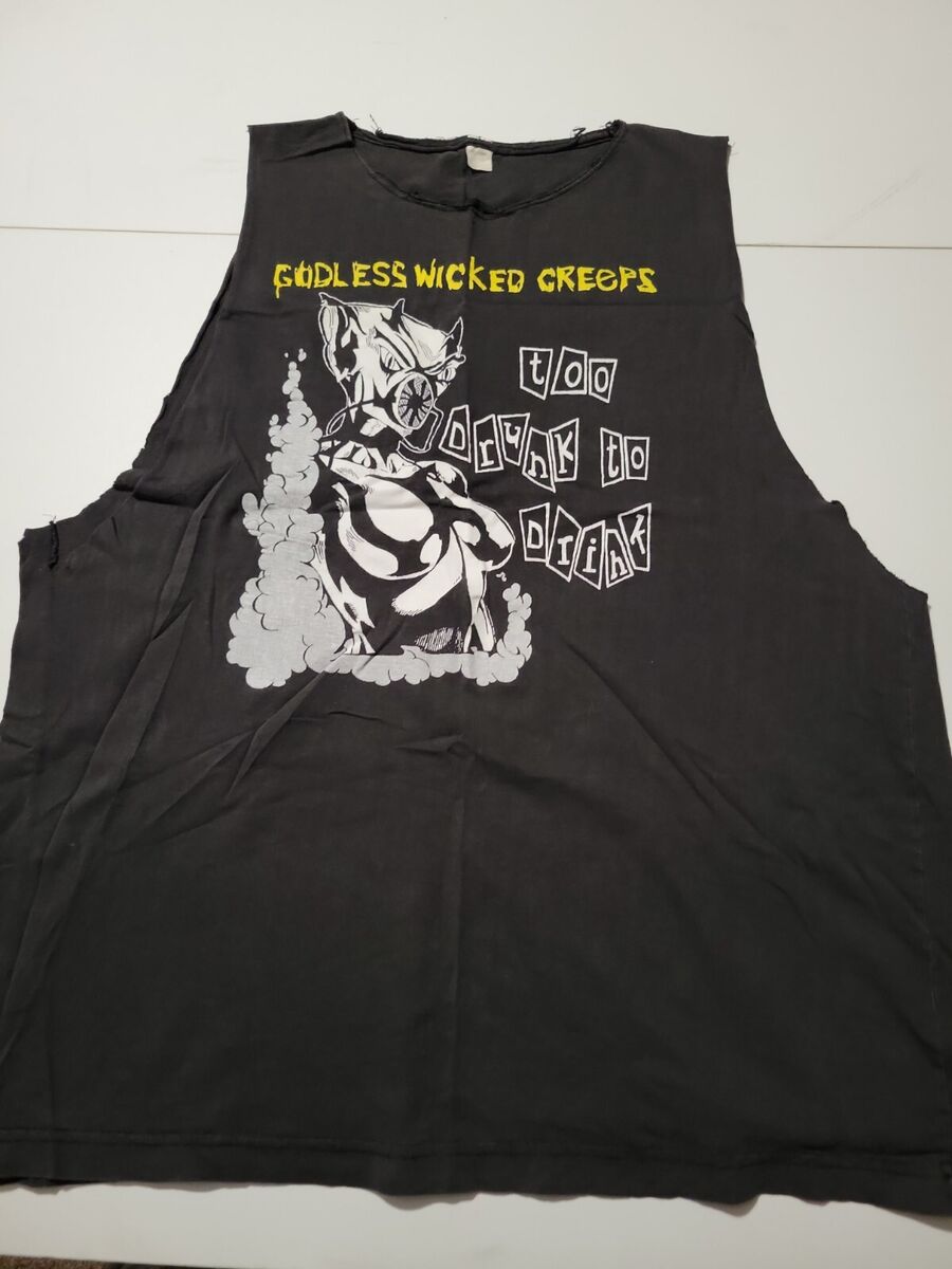 Godless Wicked Creeps too drunk to drink Vintage Psychobilly Godless Wicked Creeps too drunk to drink Vintage Psychobilly