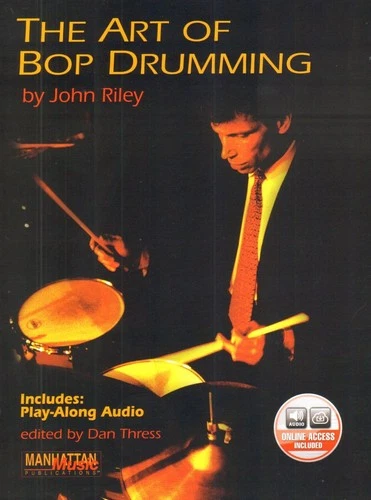 John Riley The Art of Bop Drumming Schlagzeug Lehrbuch Noten mit Download Code - Bild 1 von 2