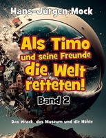 Hans-JüRgen Mock | Als Timo Und Seine Freunde Die Welt Retteten | Buch | Deutsch