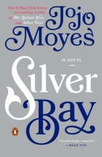 Silver Bay: A Novel - Paperback By Moyes, Jojo - GOOD