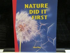Nature Did It First by Susan Ring  PB 2002 Grade 4 Newbridge Discovery Links