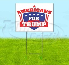 AMERICANS FOR TRUMP 18x24 Yard Sign WITH STAKE Corrugated Bandit USA BUSINESS