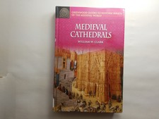 Medieval Cathedrals [Greenwood Guides to Hist...