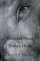 Ebony Price | Shattered Pieces To A Broken Heart | Taschenbuch | Englisch (2014)