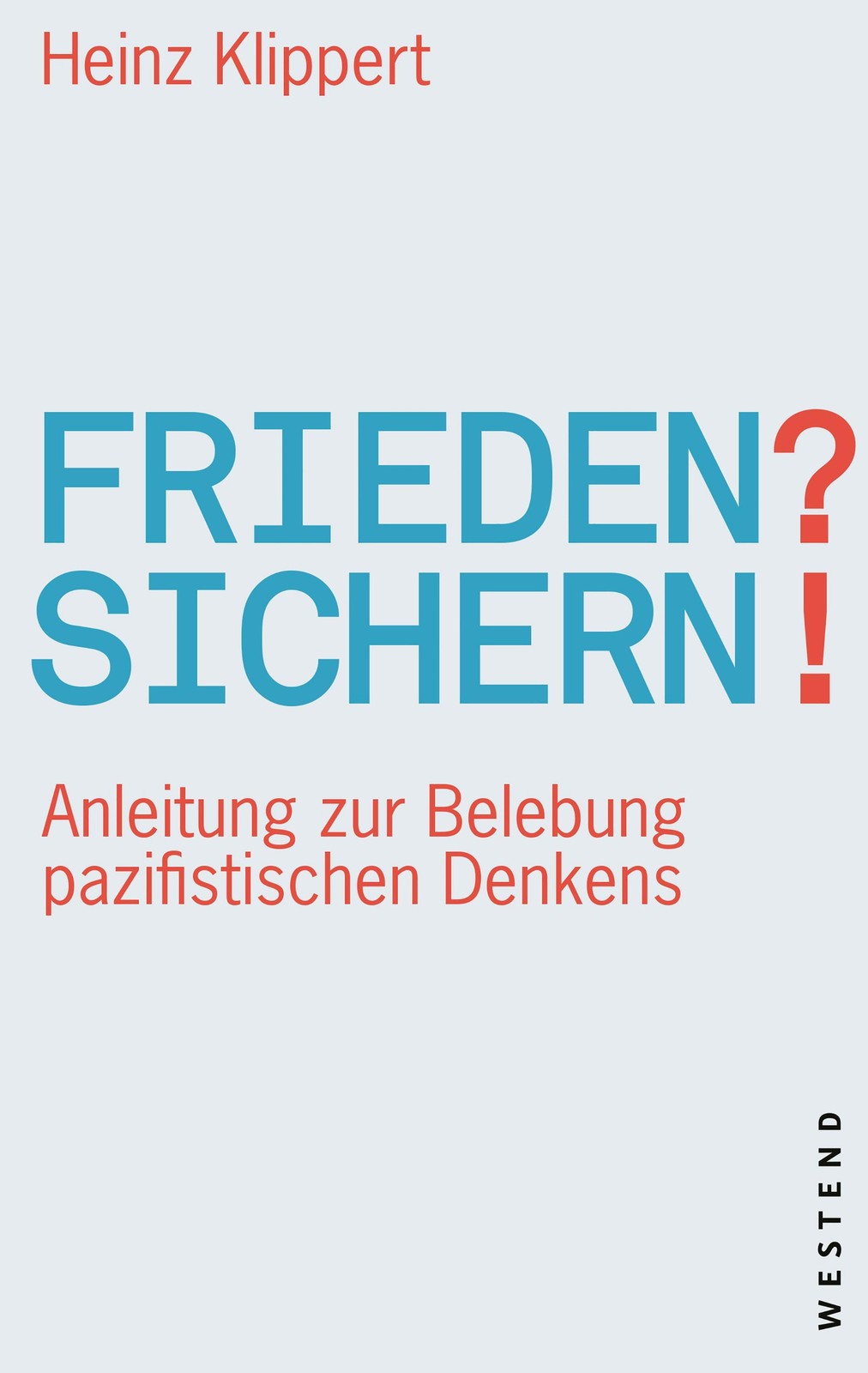 Frieden? Sichern! Heinz Klippert