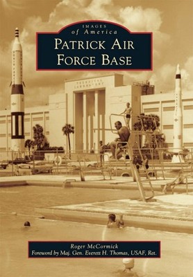 NEW Arcadia Publishing Patrick Air Force Base, FL 9781467123808 Images of Americ