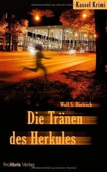 Die Tränen des Herkules: Kassel Krimi von Dietrich,... | Buch | Zustand sehr gut