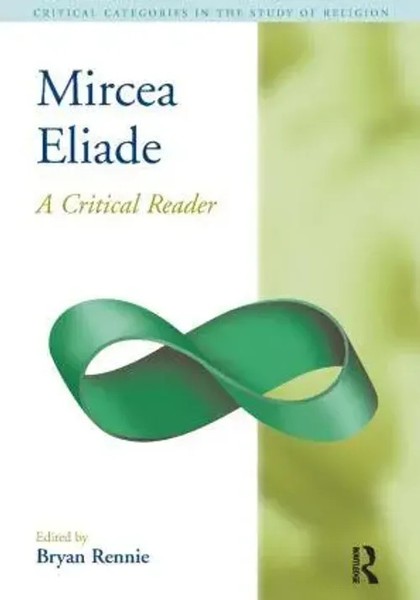Mircea Eliade | Bryan S Rennie | A Critical Reader | Taschenbuch | Englisch-image