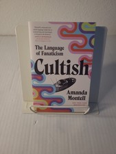 Cultish: The Language of Fanaticism by Amanda...