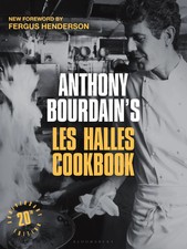 Anthony Bourdain's Les Halles Cookbook. 20th Anniversary Edition | Bourdain