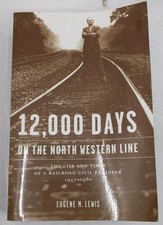12,000 Days on the North Western Line Paperback Book By Eugene M. Lewis EX