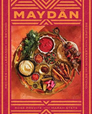 Maydan: Recipes from Lebanon and Beyond by Rose Previte (English) Hardcover Book