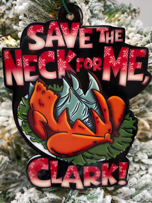 Vacation Christmas Ornament - Save The Neck For Me Clark