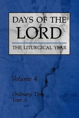 Days of the Lord: Volume 4: Ordinary Time, Year A - Paperback By Various - GOOD