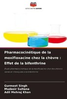PharmacocinéTique De La Moxifloxacine Chez La ChèVre : Effet De La Bifenthrine M