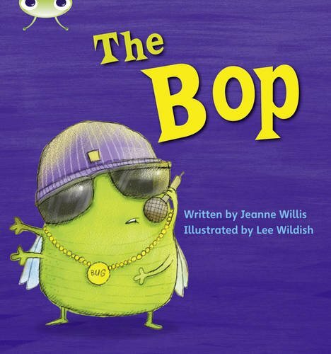 Bug Club Phonics Fiction Reception Phase 2 Set 05 The Bop (Phonics Bug) By Jean