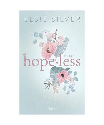 Hopeless: Eine spicy Fake-Dating-Romance von der Autorin von FLAWLESS (Chestnut 