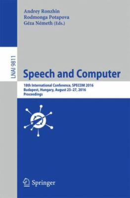 Speech and Computer : 18th International Conference, Specom 2016, Budapest, H...