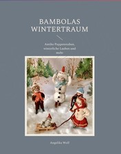 Antike winterliche Puppenstuben, Lauben usw.  in Bambolas Wintertraum