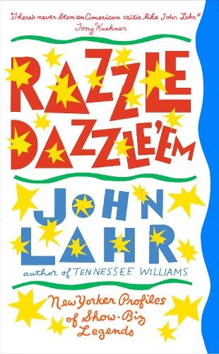 Razzle Dazzle 'Em by John Lahr - 9781848227330