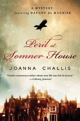 Peril at Somner House: A Mystery Featuring Daphne du Maurier (Daphne Du M - GOOD