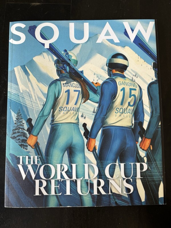 SQUAW ALPINE Ski Magazine The World Cup 2016-17 Mancuso Ganong. Sticker Schedule