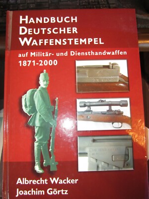 HANDBUCH DEUTSCHER WAFFENSTEMPEL GERMAN WEAPON STAMP ON MILITARY ARMS 1871-2000