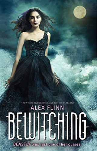Alex Flinn's Bewitching: The Kendra Chronicles Paperback Edition