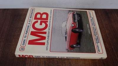 			MGB - Guide to Purchase and DIY Restoration, Porter, Lindsay, G T		