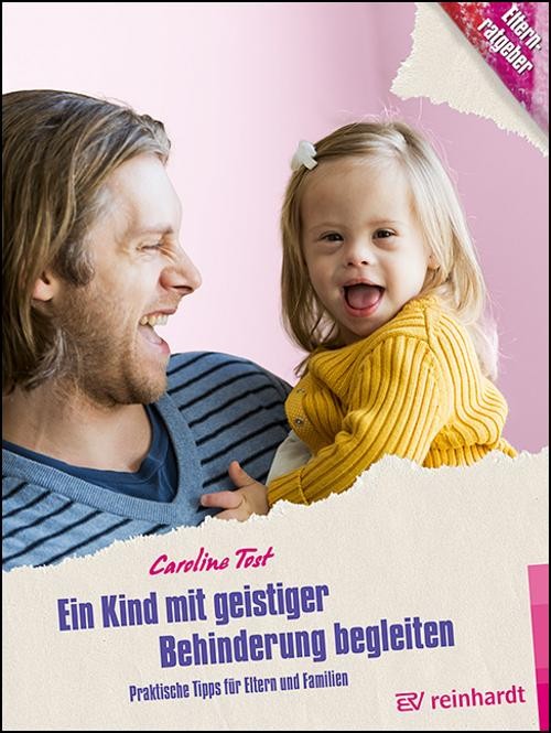 Ein Kind mit geistiger Behinderung begleiten Caroline Tost
