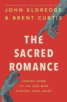 The Sacred Romance Revised And Updated Edition | John Eldredge | Taschenbuch