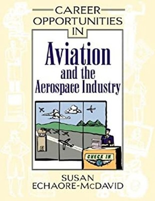 Career Opportunities in Aviation and the Aerospace Industry Hardc