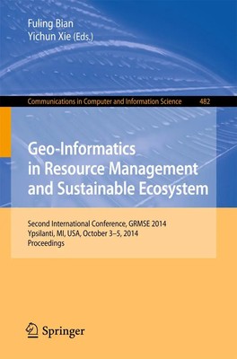 Geo-Informatics in Resource Management and Sustainable Ecosystem Xie (u. a.)